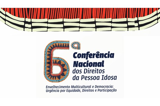 6ª Conferência Nacional dos Direitos da Pessoa Idosa debate equidade em dezembro