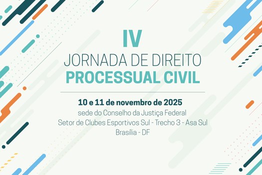 CJF convoca advocacia para 4ª Jornada de Direito Processual Civil em novembro
