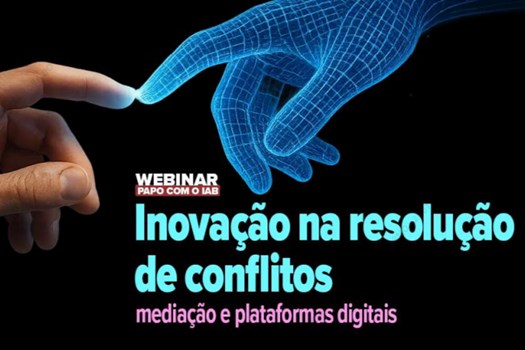 IAB promove série de webinars sobre inovação jurídica, arbitragem portuária e precedentes internacionais