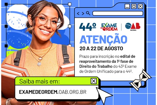 OAB abre inscrições para reaproveitamento da 1ª fase do 44º Exame de Ordem até sexta-feira