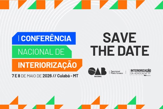 OAB realizará 1ª Conferência Nacional de Interiorização da Advocacia em maio