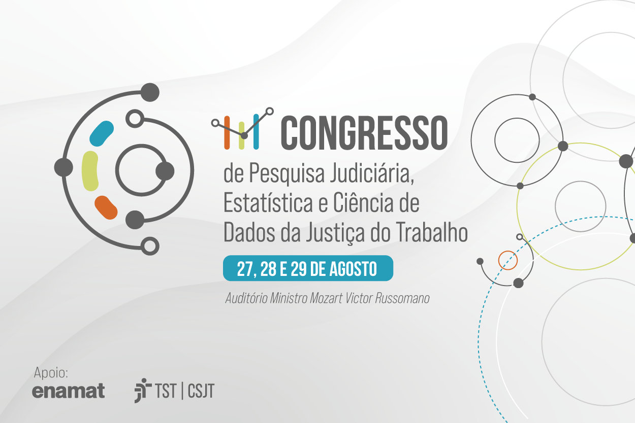TST e CSJT realizam 3º Congresso Nacional de Pesquisa Judiciária com foco em inteligência artificial e ciência de dados